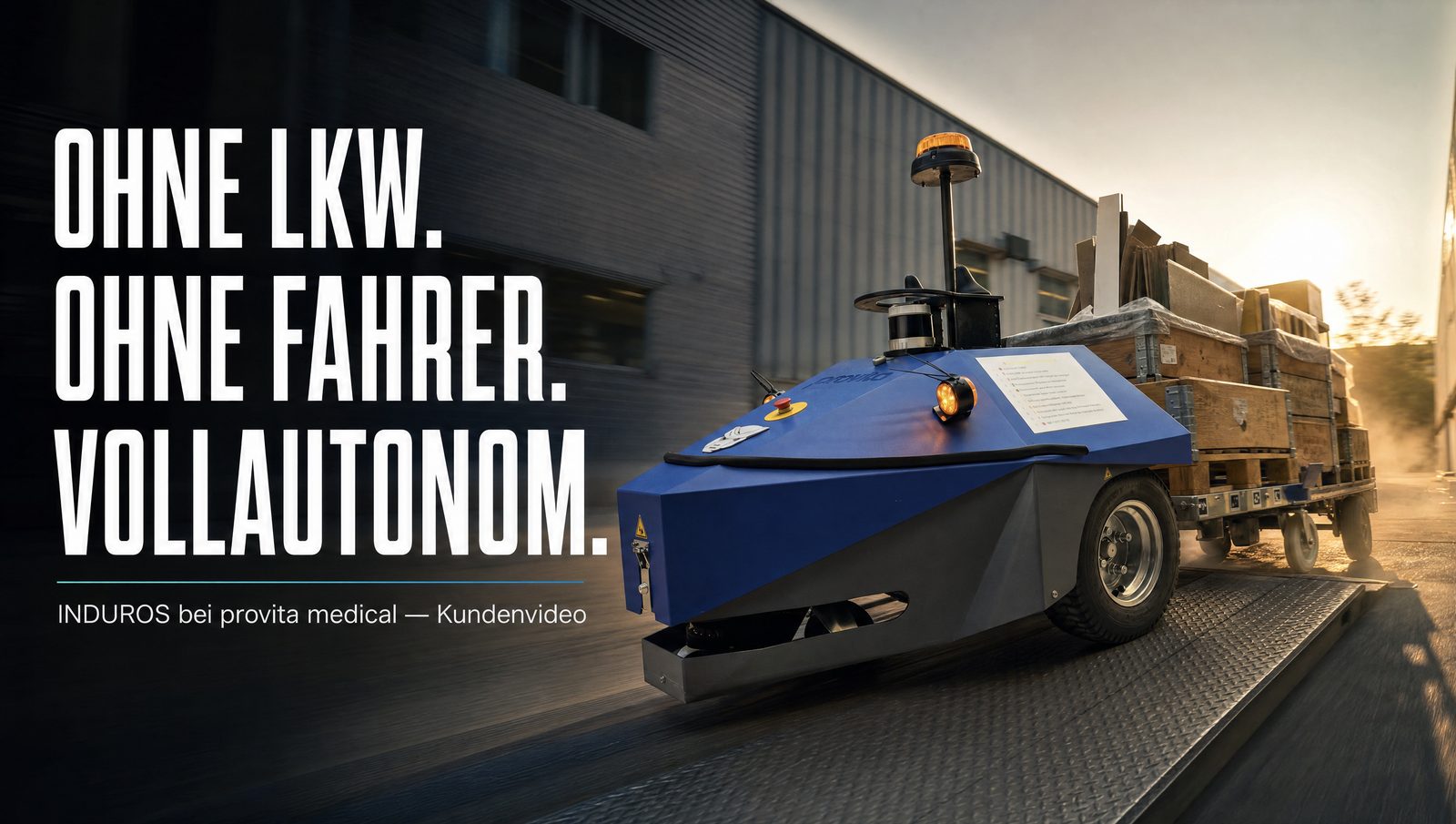 Grafik: „Ohne LKW. Ohne Fahrer. Vollautonom.“ – INDUROS zieht beladenen Anhänger, Kundenvideo provita medical