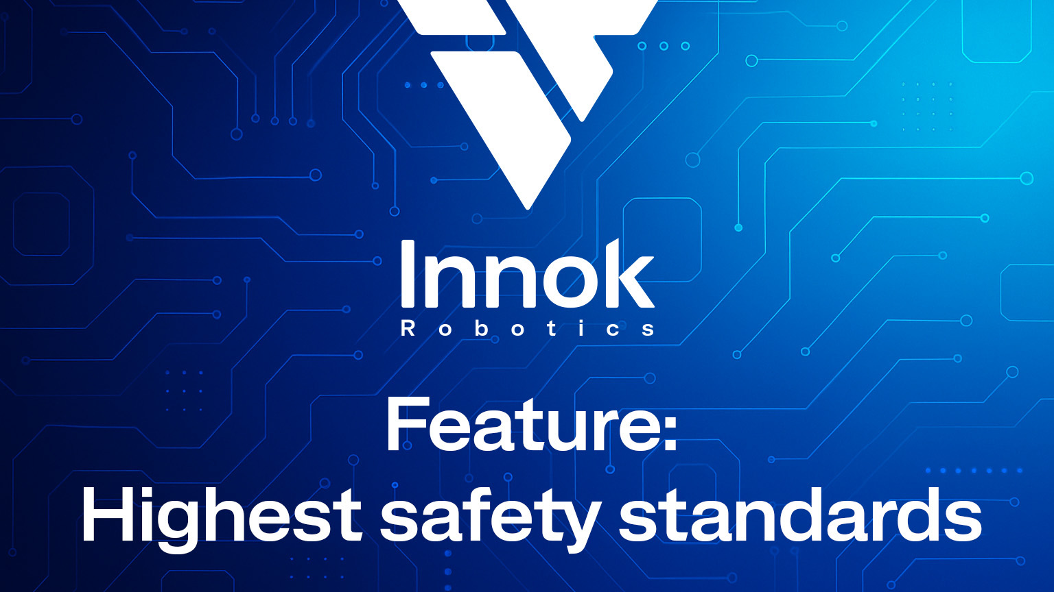 Graphic: Innok Robotics logo with “Feature: Highest safety standards” – safety indoors and outdoors