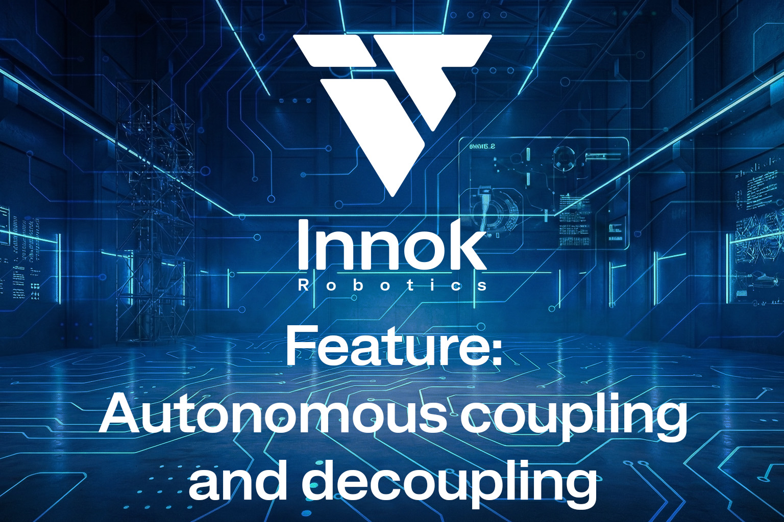 ⚡ Feature Fokus: Autonomes Ankoppeln und Abkoppeln mit dem INDUROS